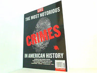 THE MOST NOTORIOUS CRIMES IN AMERICAN HISTORY