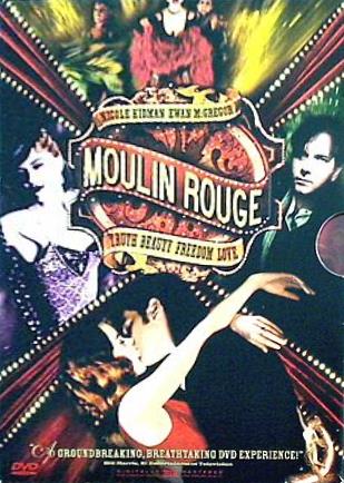 ムーラン・ルージュ Moulin Rouge Truth Beauty Freedom Love