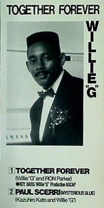 TOGETHER FOREVER WILLIE.G