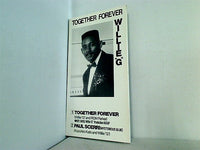 TOGETHER FOREVER WILLIE.G