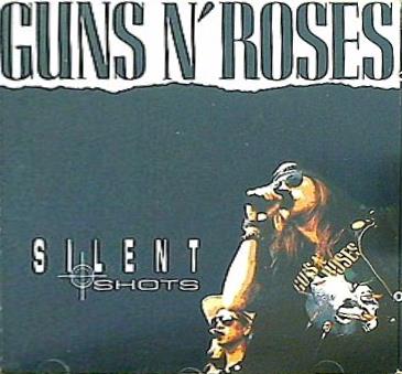 GUNS N 'ROSES SILENT SHOTS 
