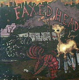 FAXED HEAD Uncomfortable But Free ファックスド・ヘッド