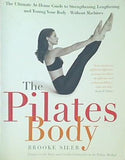 THE PILATES BODY BROOKE SILER