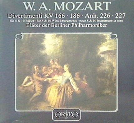 モーツァルト：ディヴェルティメント集 K. 166 186 K. Anh 226