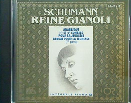 CD海外版 Schumann Reine Gianoli : Intégrale Piano Vol. 12