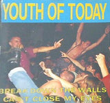 Break Down The Walls Can't Close My Eyes YOUTH OF TODAY