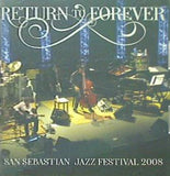 RETURN TO FOREVER SAN SEBASTIAN JAZZ FESTIVAL 2008