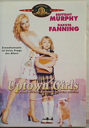 アップタウン・ガールズ Uptown Girls Eine Zicke kommt selten allein