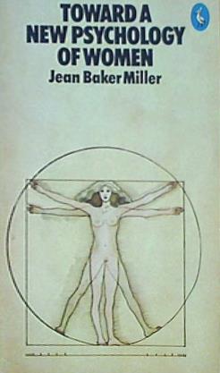 Toward a New Psychology of Women Jean Baker Miller