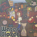 WATER CLOSET TIME IS COOL