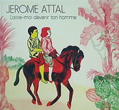 Laisse-moi Devenir Ton Homme Jerome Attal