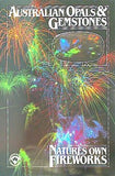 AUSTRALIAN OPALS ＆ GEMSTONES NATURES OWN FIREWORKS