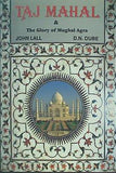 図録・カタログ TAJ MAHAL ＆ The Glory of Mughal Agra LALL DUBE