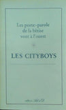 LES CITYBOYS Les porte-parole de la bêtise vont à l'ouest