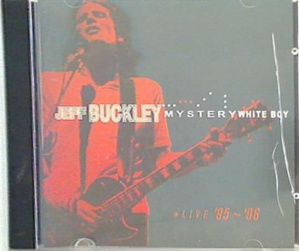 Jeff Buckley Mystery White Boy Live 1995-1996 ジェフ・バックリー