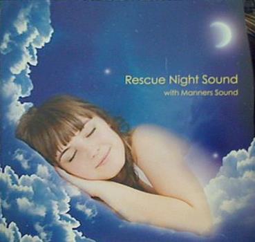 Rescue Night Sound with Manners Sound レスキューナイトサウンド マナーズサウン