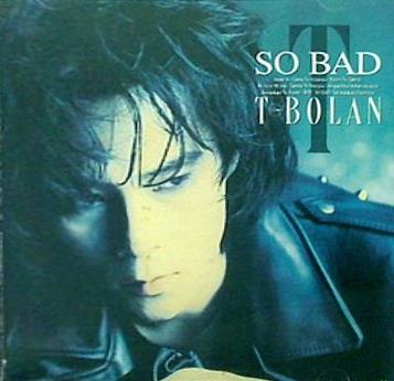 T-BOLAN SO BAD