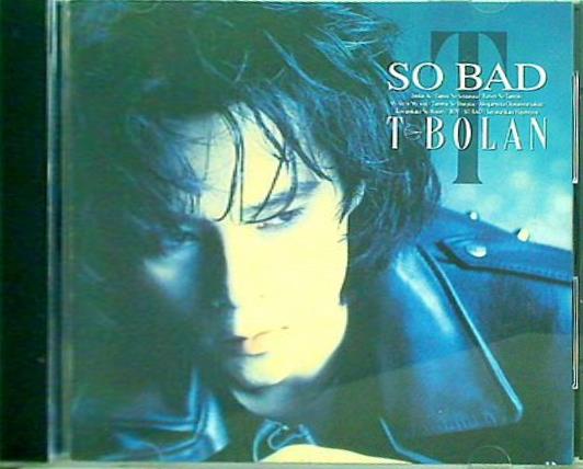 T-BOLAN SO BAD