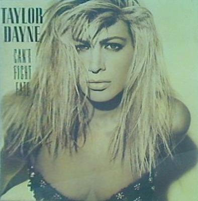 キャント・ファイト・フェイト テイラー・デイン TAYLOR DAYNE CAN'T FIGHT FATE
