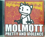 MOLMOTT pretty and violence