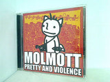 MOLMOTT pretty and violence